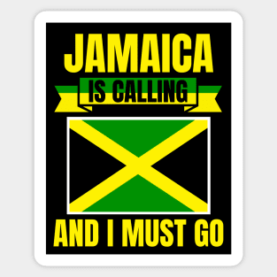 Jamaica Is Calling And I Must Go Sticker